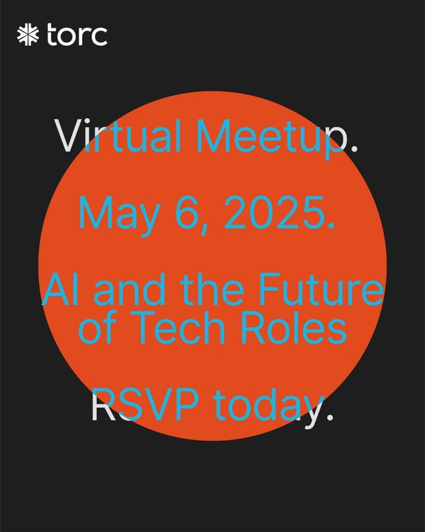Event Cover Photo for Torc Virtual Meetup: AI and the Future of Tech Roles