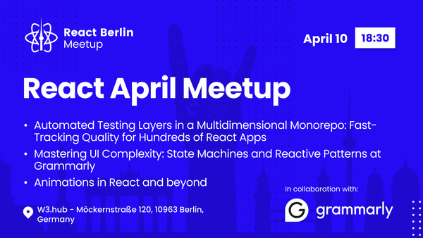 Event Cover Photo for React Berlin April Meetup: Automated Testing Layers & more
