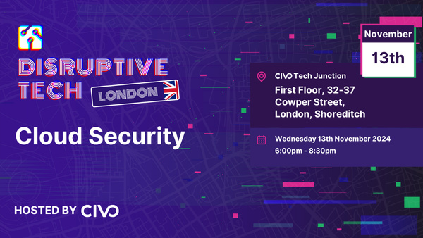 Event Cover Photo for Disruptive Tech London - Cloud Security