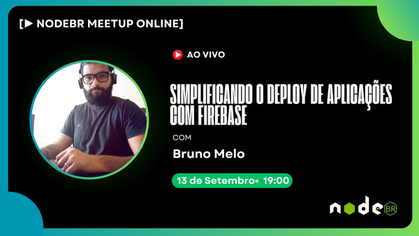 Event Cover Photo for [▶️LIVE NODEBR] - Simplificando o deploy de aplicações com Firebase