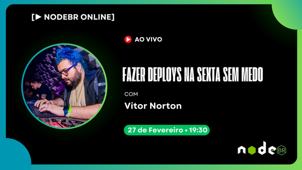 Event Cover Photo for [▶️LIVE NODEBR] - Fazer deploys na sexta sem medo