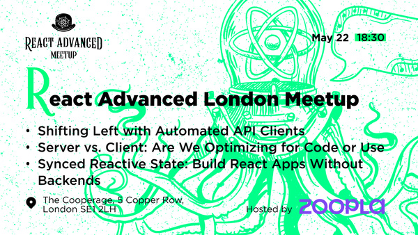 Event Cover Photo for React Advanced London Meetup: Shifting Left with Automated API Clients & more!