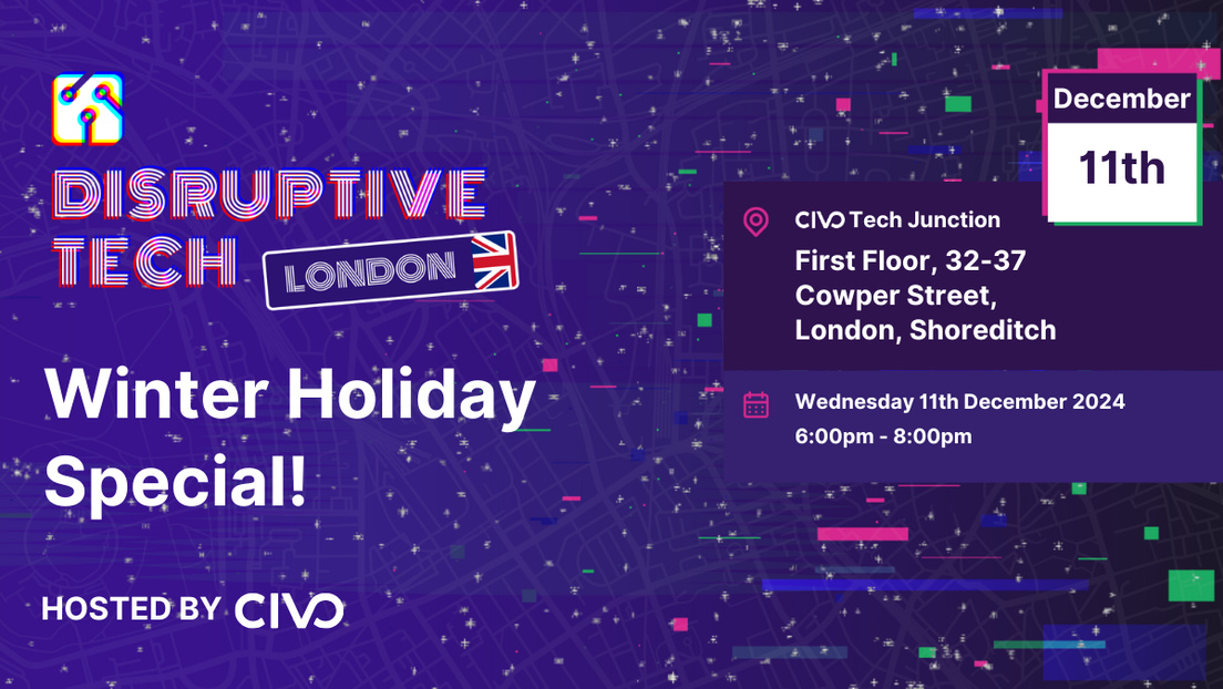 Cover Photo for Disruptive Tech London - Winter Holiday Tech Networking Special!