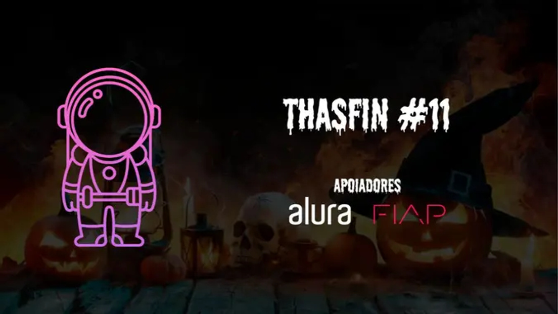 Cover Photo for Thasfin #11 | ALURA + FIAP
