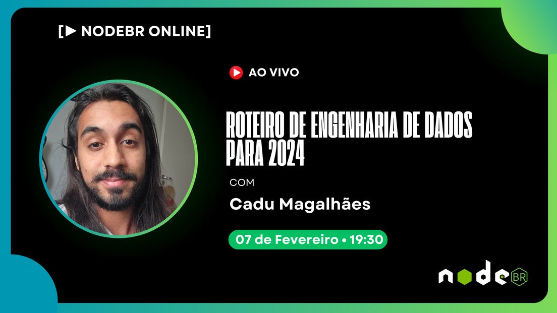 Cover Photo for [▶️LIVE NODEBR] - [Roteiro de Engenharia de dados para 2024]