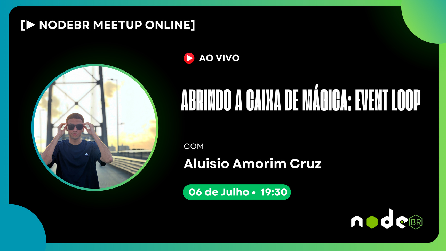 Event Cover Photo for [▶️LIVE NODEBR] - Abrindo a Caixa de Mágica: Event Loop