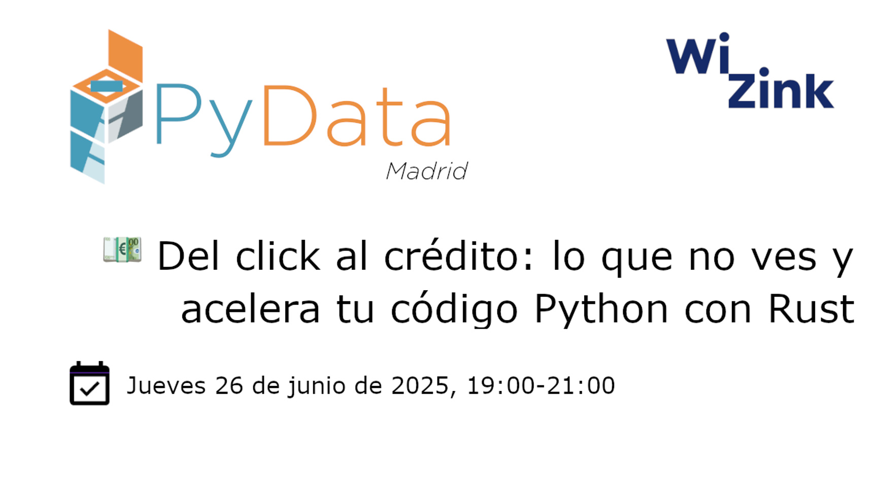 Event Cover Photo for 💶 Del click al crédito: lo que no ves y acelera tu código Python con Rust
