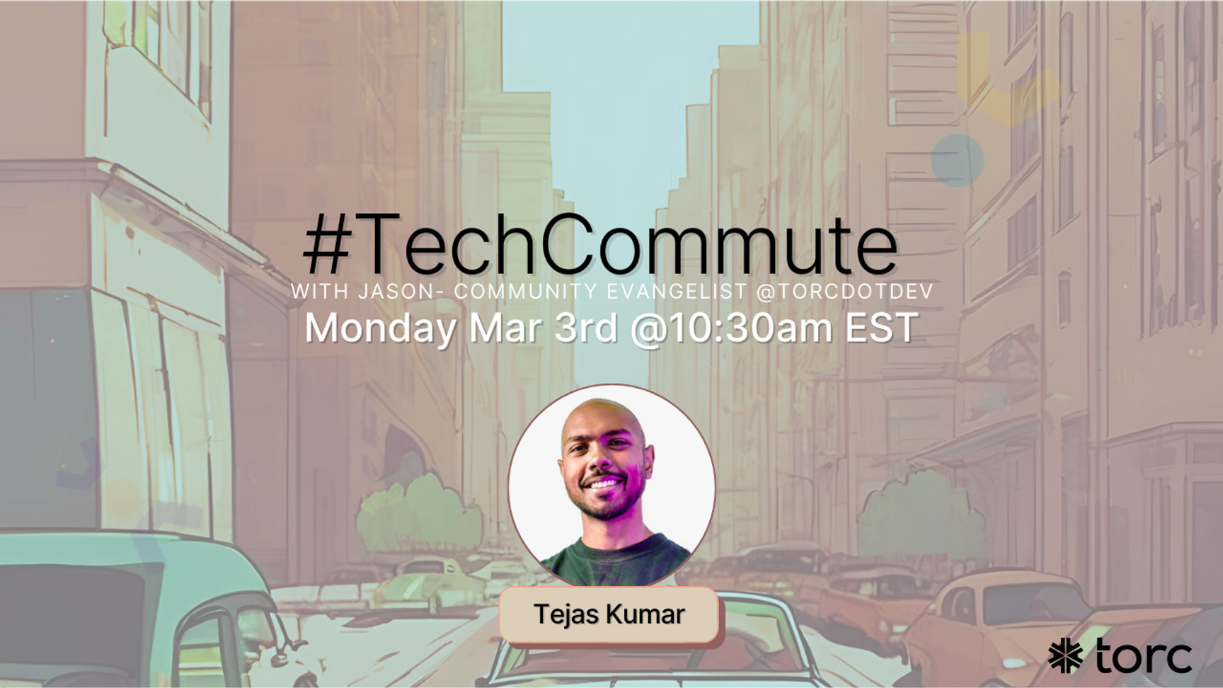 Event Cover Photo for tech commute w/ Tejas Kumar SPECIAL TIME
