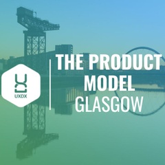 Primary Photo for The Product Model Glasgow by UXDX