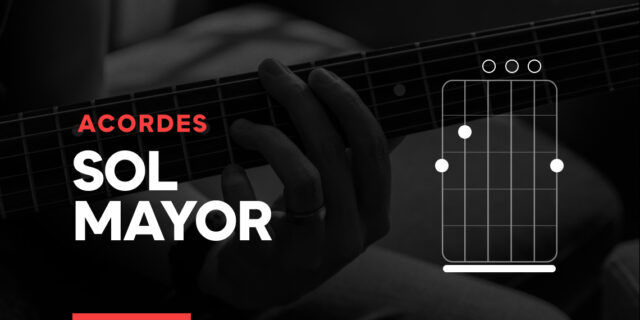 Como tocar el acorde de Sol mayor en la guitarra (Sol mayor acorde