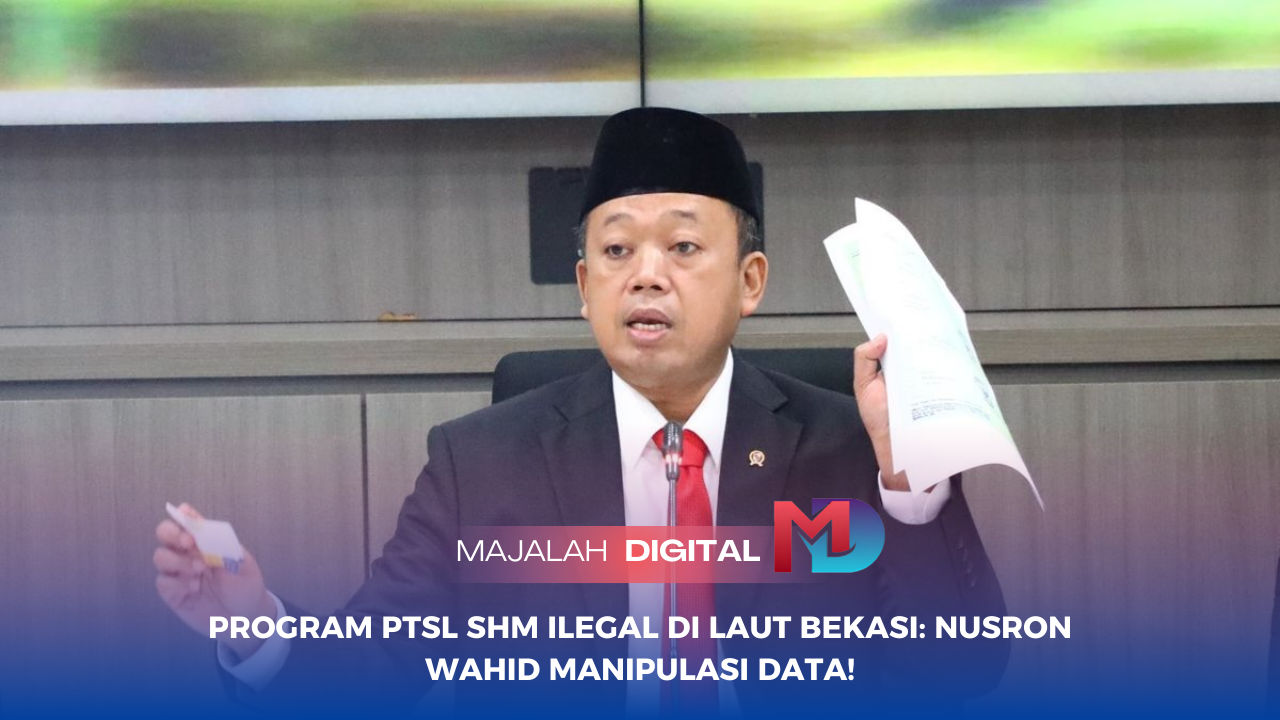 Image of: Program PTSL SHM Ilegal di Laut Bekasi: Nusron Wahid Manipulasi Data!