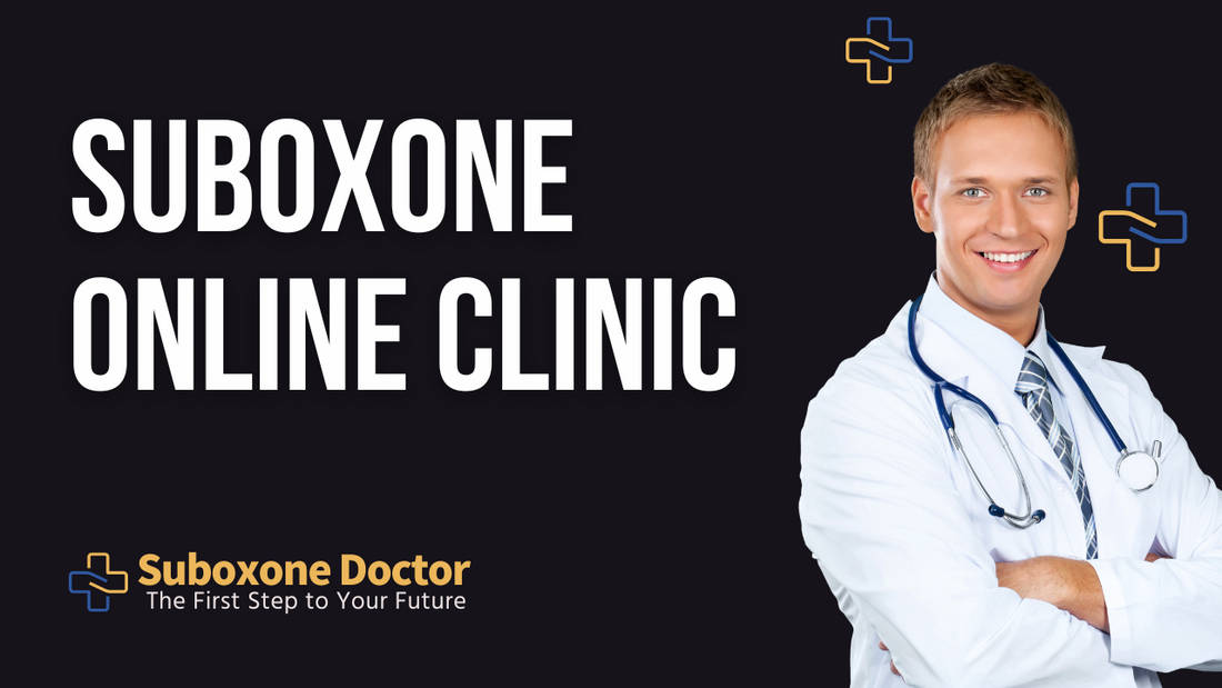 Suboxone Online Clinic