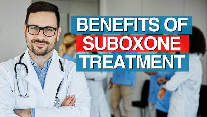 5 Benefits of Suboxone Treatment for Opioid Dependence