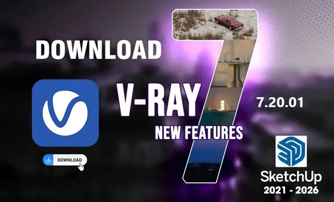 Chaos V-Ray 7.2.1 Build 7.20.01 for SketchUp 2021 - 2026 x64 full