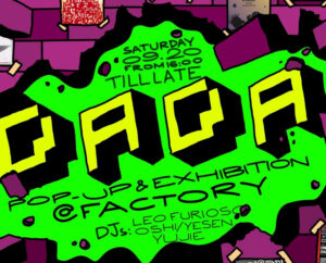 Dada Returns: Poster Exhibit & DJ Party di pabrik Sabtu ini