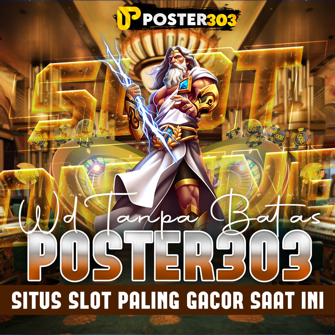 POSTER 303: Link Bandar Toto Togel Terbaik Dan Poster303 Si Penyedia Pasti Withdraw