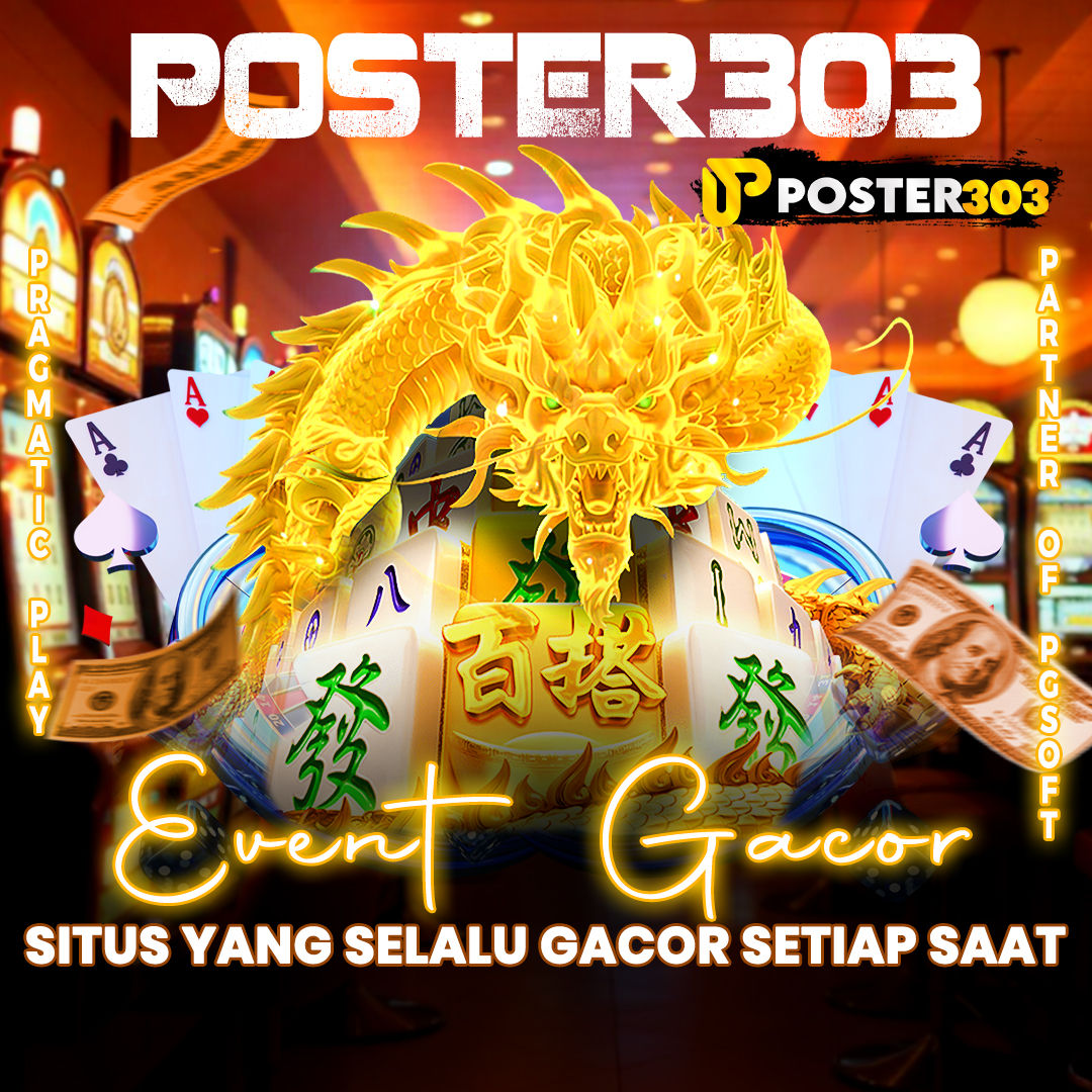 POSTER 303: Akses Situs Judi Online Gacor dan Viral Poster303 Hari Ini