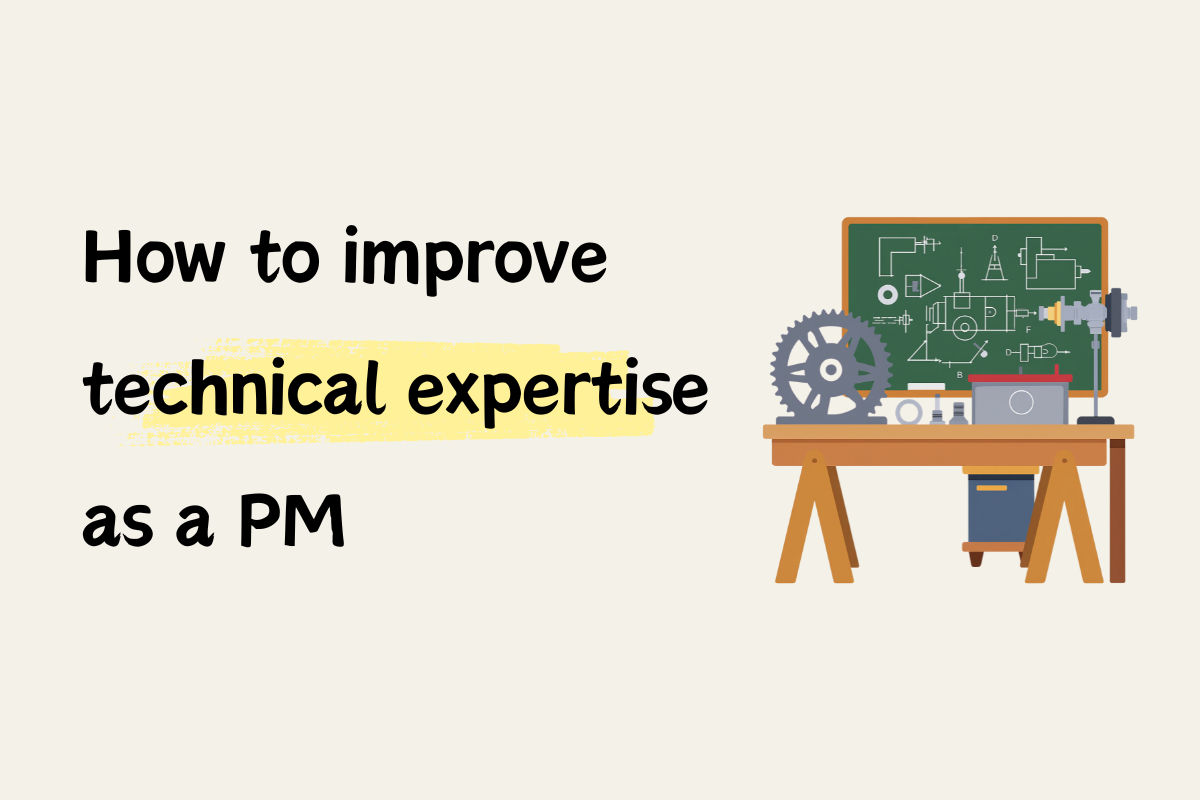 Bridging the Gap: How to Improve Technical Expertise as a Product Manager