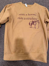 Save a Horse Ride a Cowboy Sweatshirt - Image 1