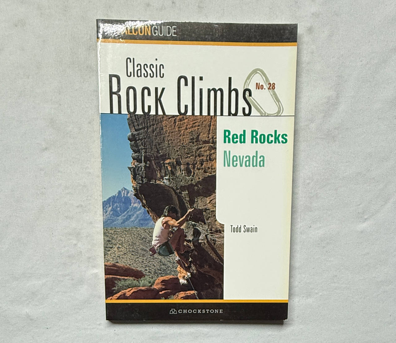 Classic Rock Climbs Red Rocks, Nevada by Todd Swain