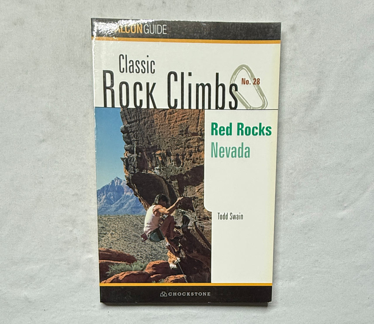 Classic Rock Climbs Red Rocks, Nevada by Todd Swain