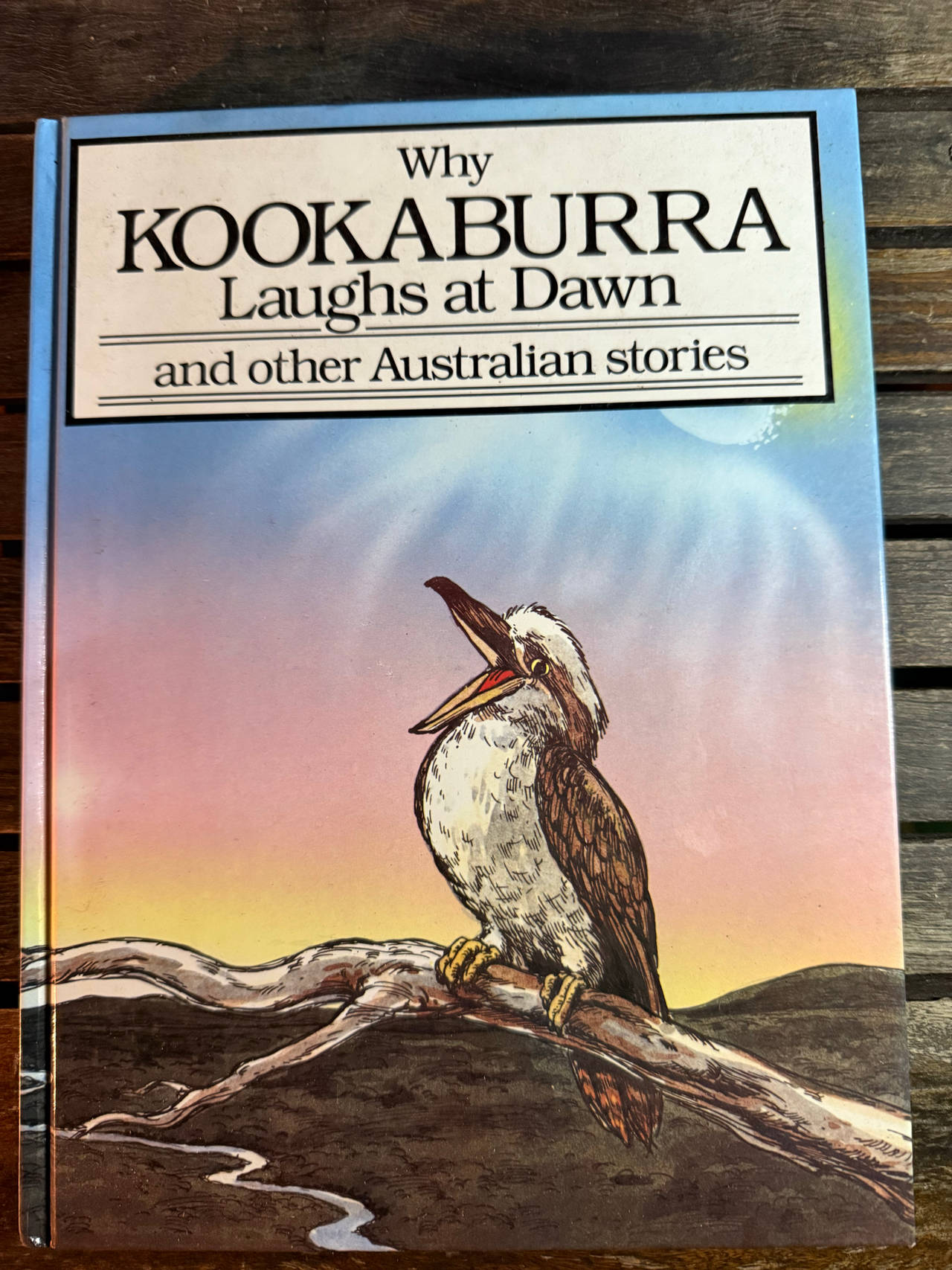 Why Kookaburra Laughs at Dawn and other Australian stories