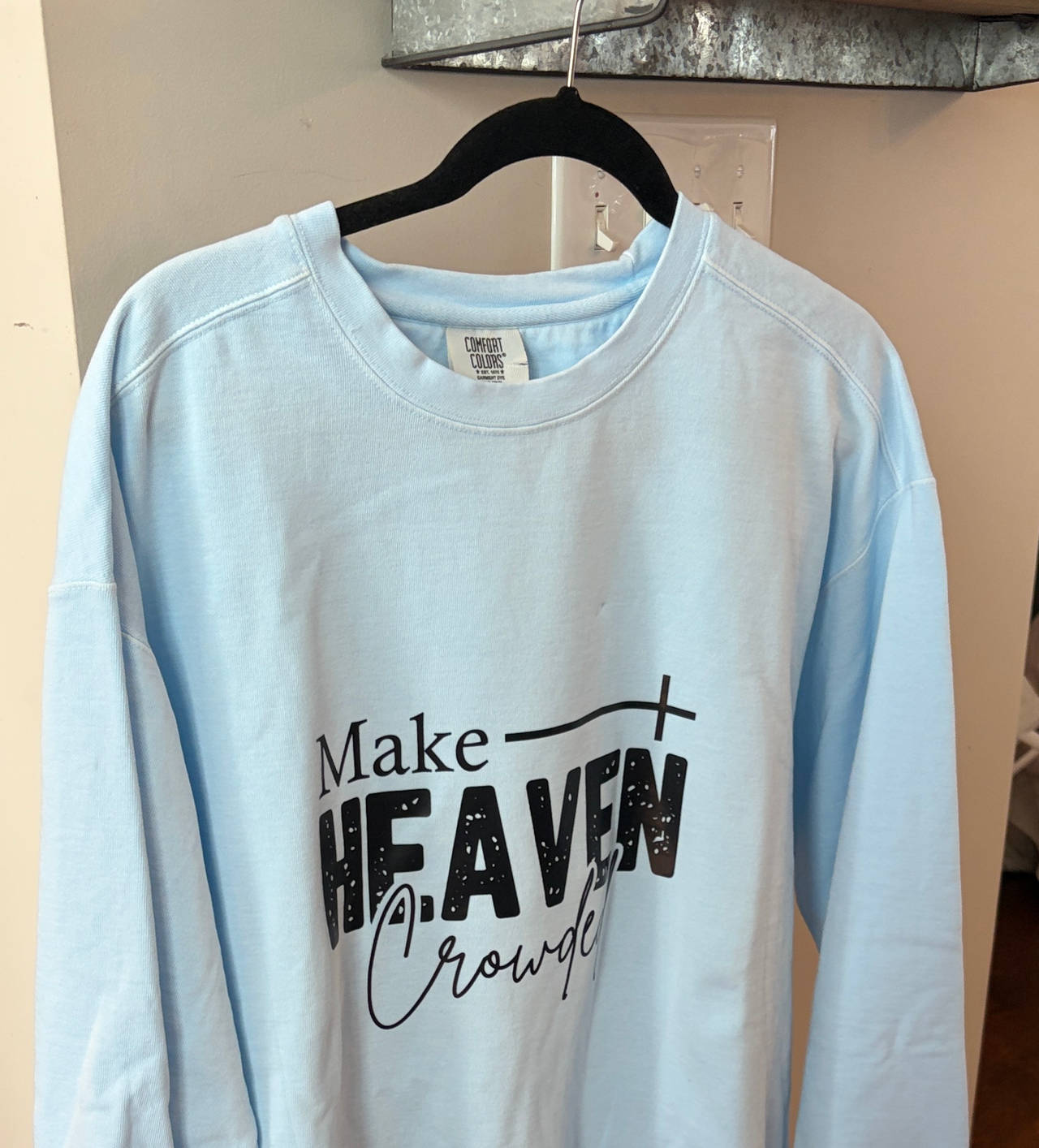 Comfort Colors Make Heaven Crowded Sweatshirt - size XL