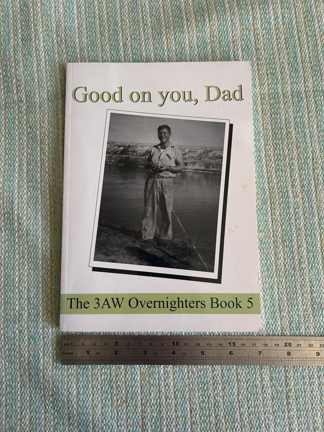 Good on you, Dad: The 3AW Overnighters Book 5