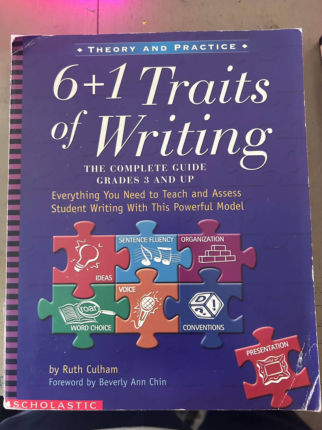 6 + 1 Traits of Writing: The Complete Guide, Grades 3 and Up by Ruth Culham USED
