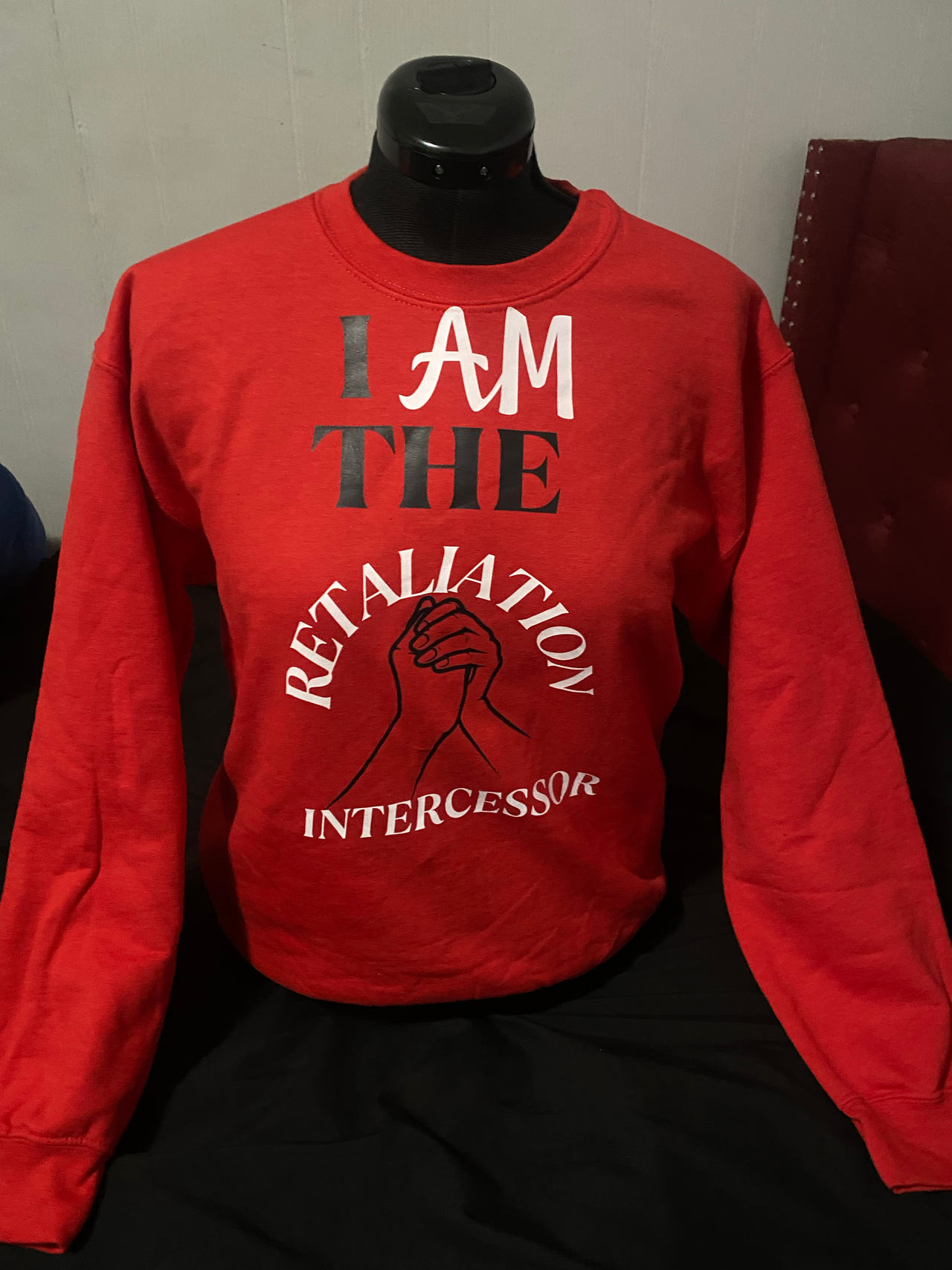 I Am The Retaliation Intercessor Sweatshirt