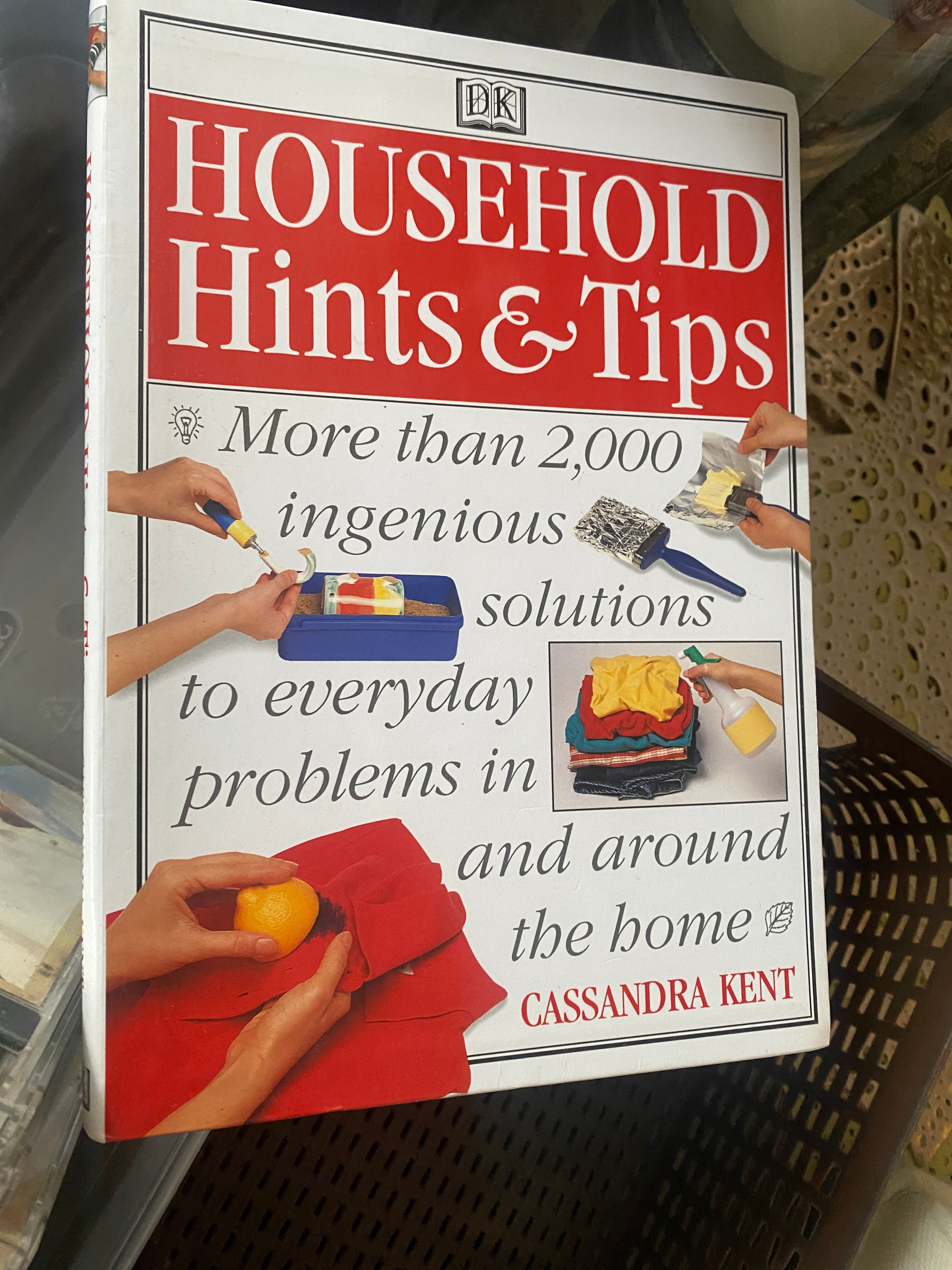 Household Hints & Tips by Cassandra Kent