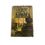 Elsie and the Child by Arnold Bennett - Image 1