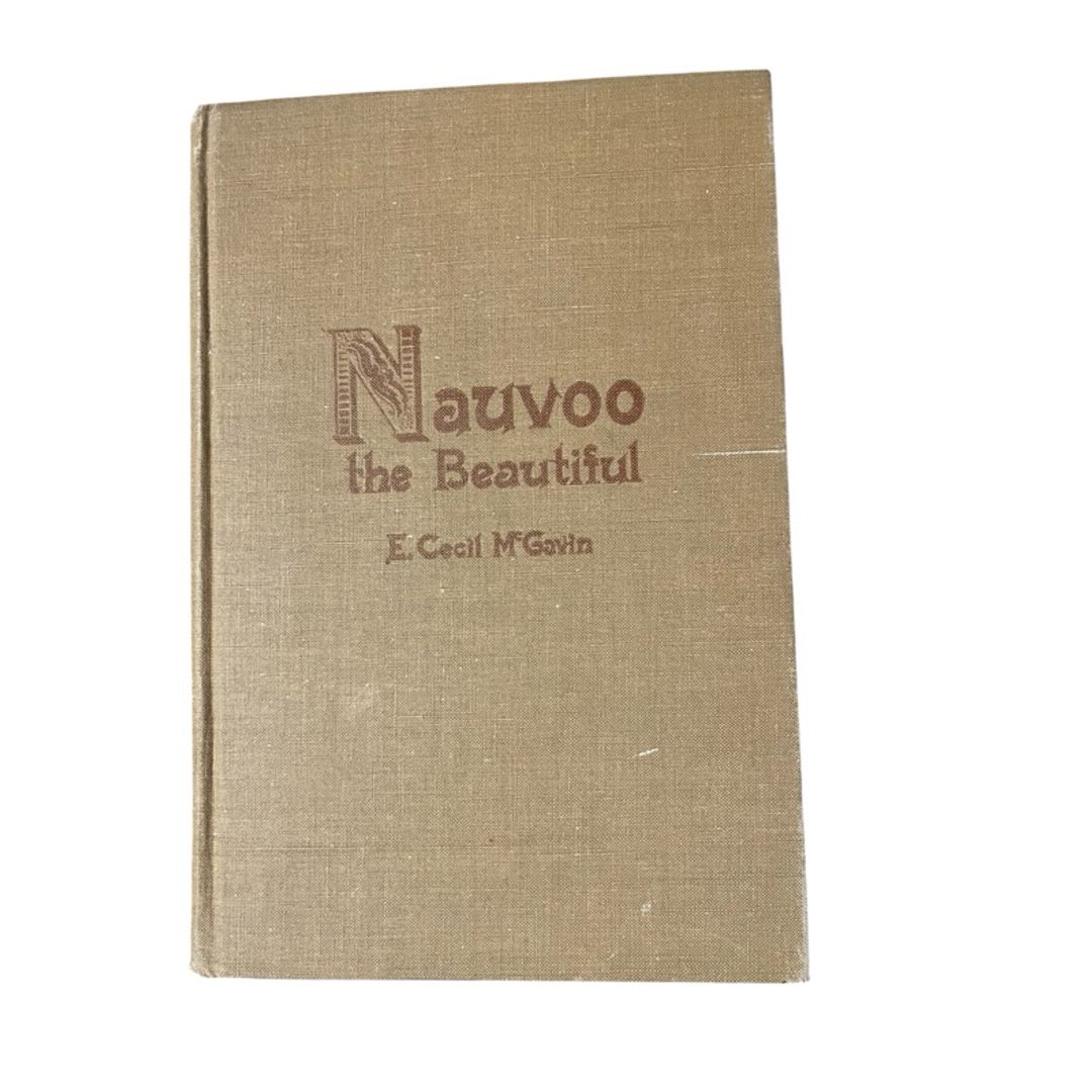 Nauvoo the Beautiful by E. Cecil McGavin (Hardcover, 1972)