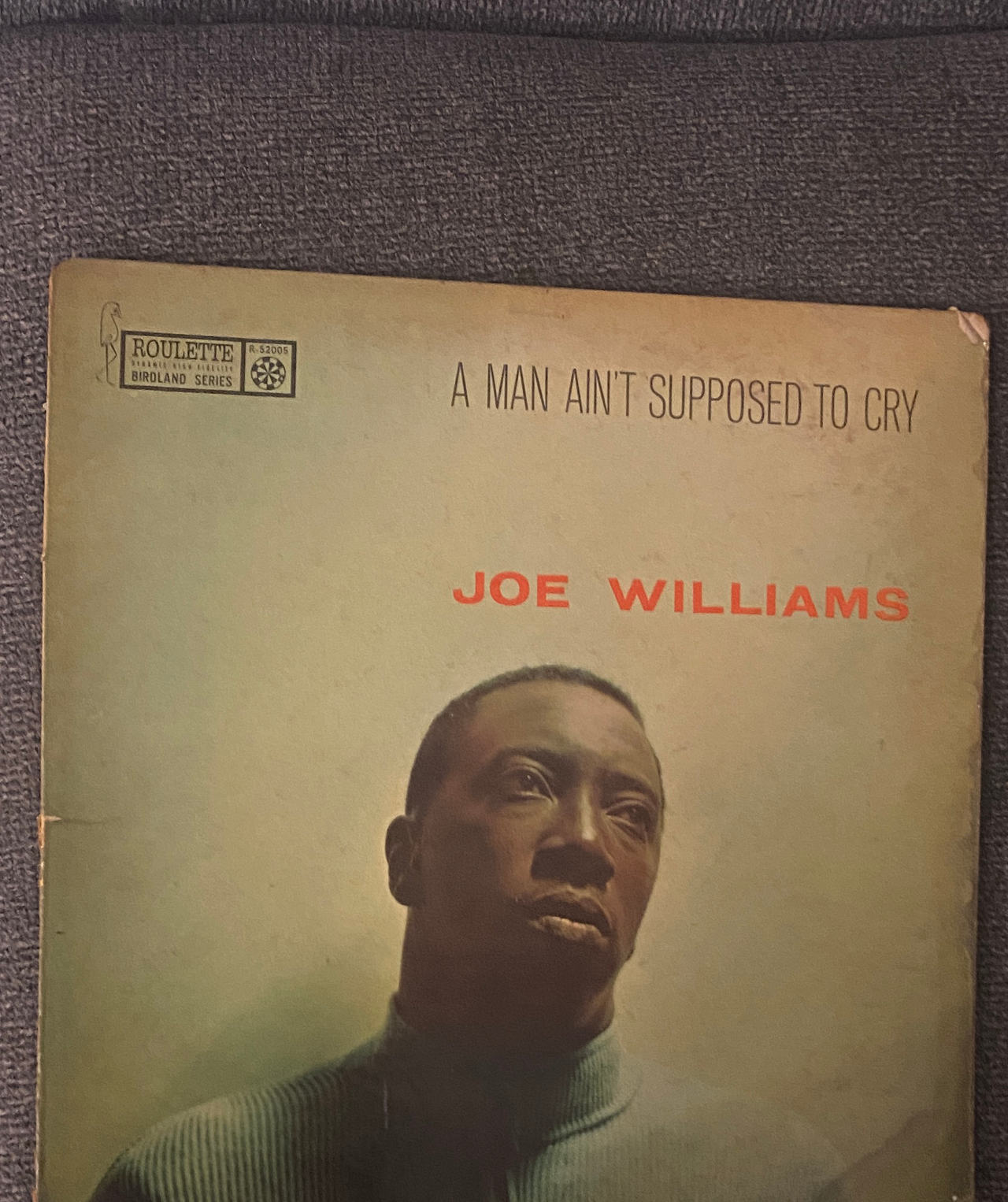 Joe Williams - A Man Ain't Supposed To Cry Vinyl LP