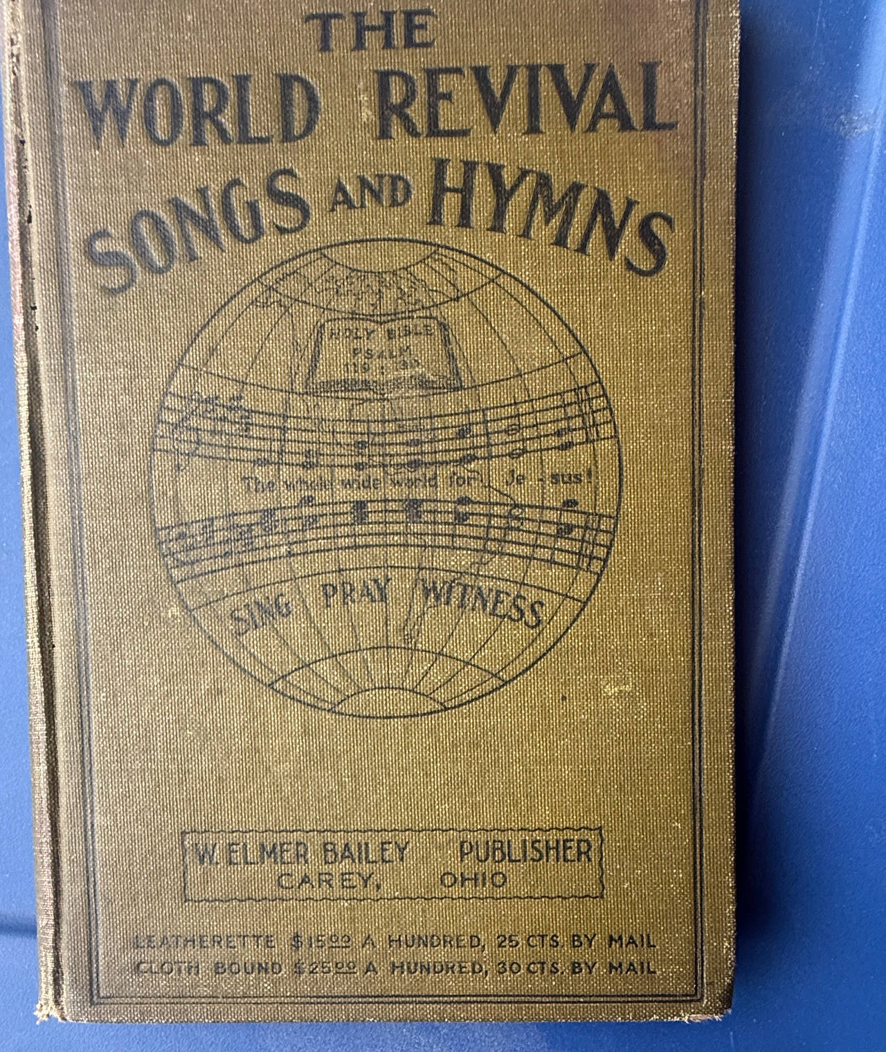 The World Revival Songs and Hymns by W. Elmer Bailey