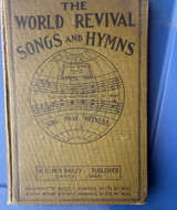 The World Revival Songs and Hymns by W. Elmer Bailey - Image 1