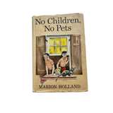 No Children, No Pets by Marion Holland - Image 1