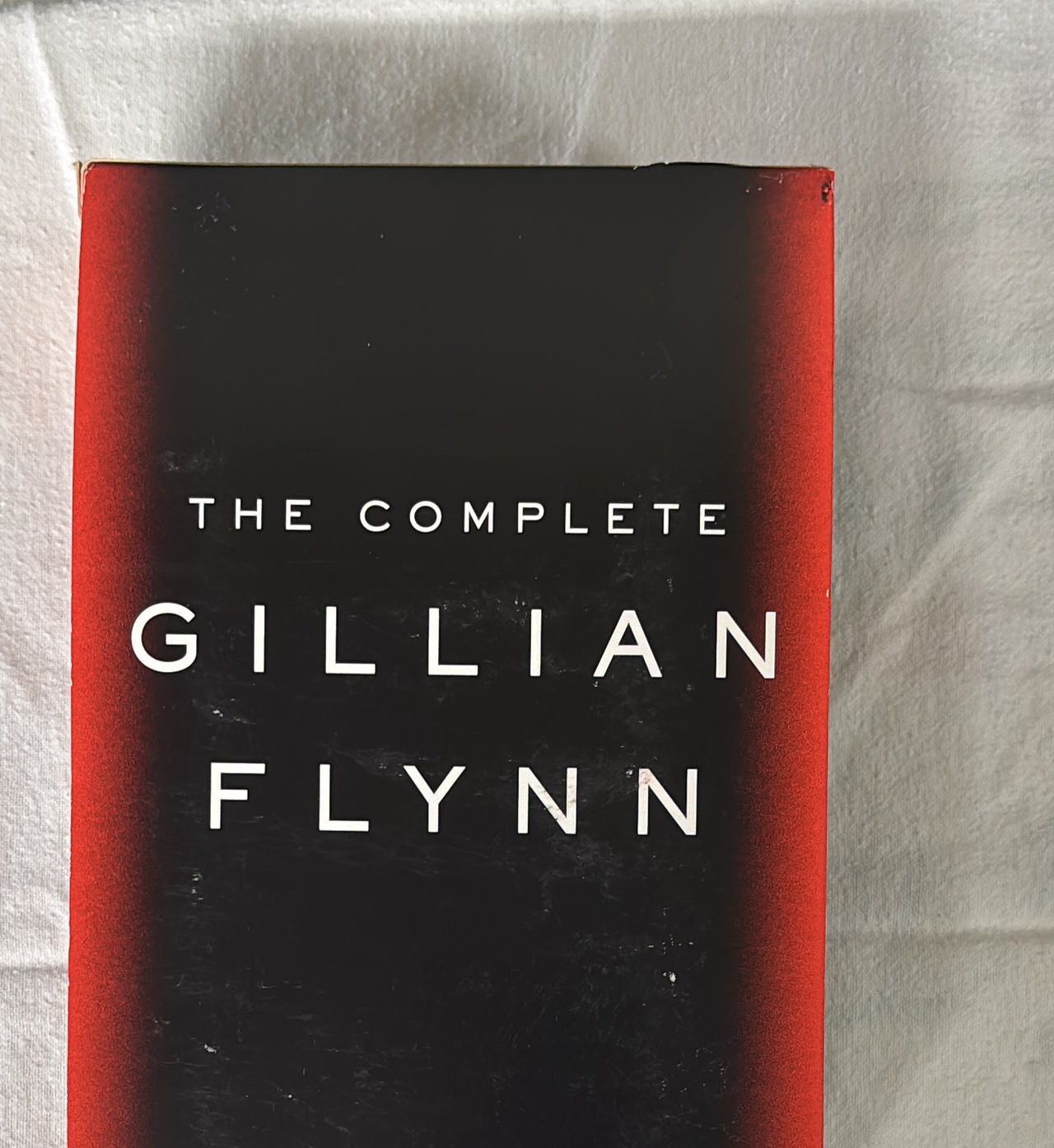 The Complete Gillian Flynn: Gone Girl, Dark Places, Sharp Objects