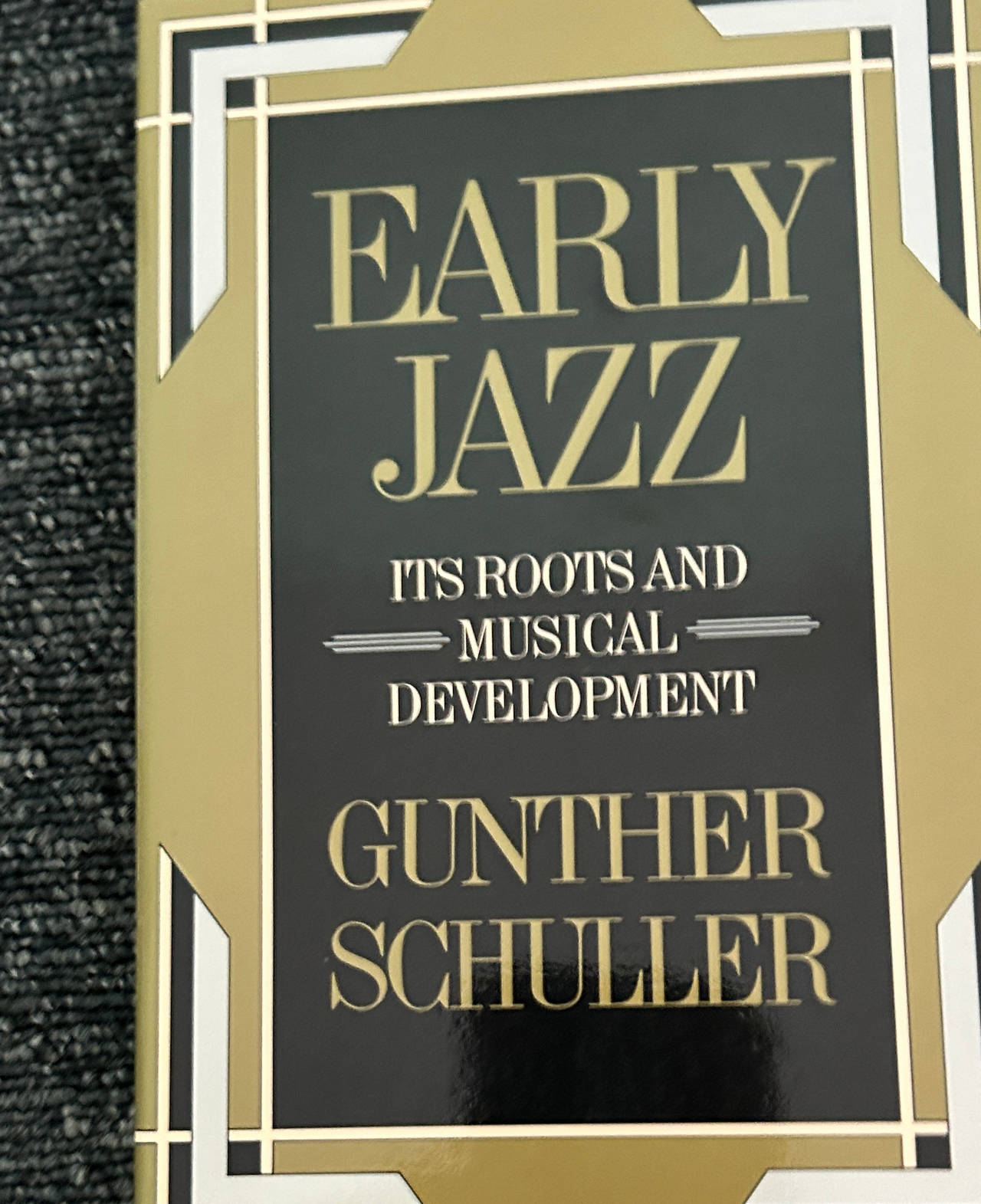 Early Jazz: Its Roots and Musical Development by Gunther Schuller