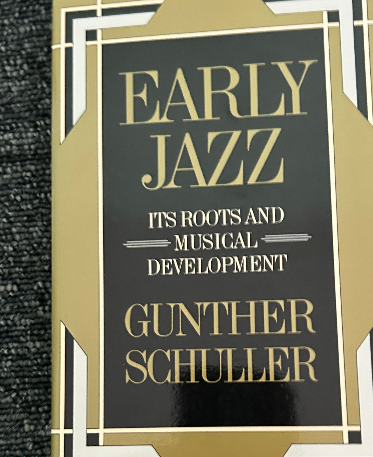 Early Jazz: Its Roots and Musical Development by Gunther Schuller