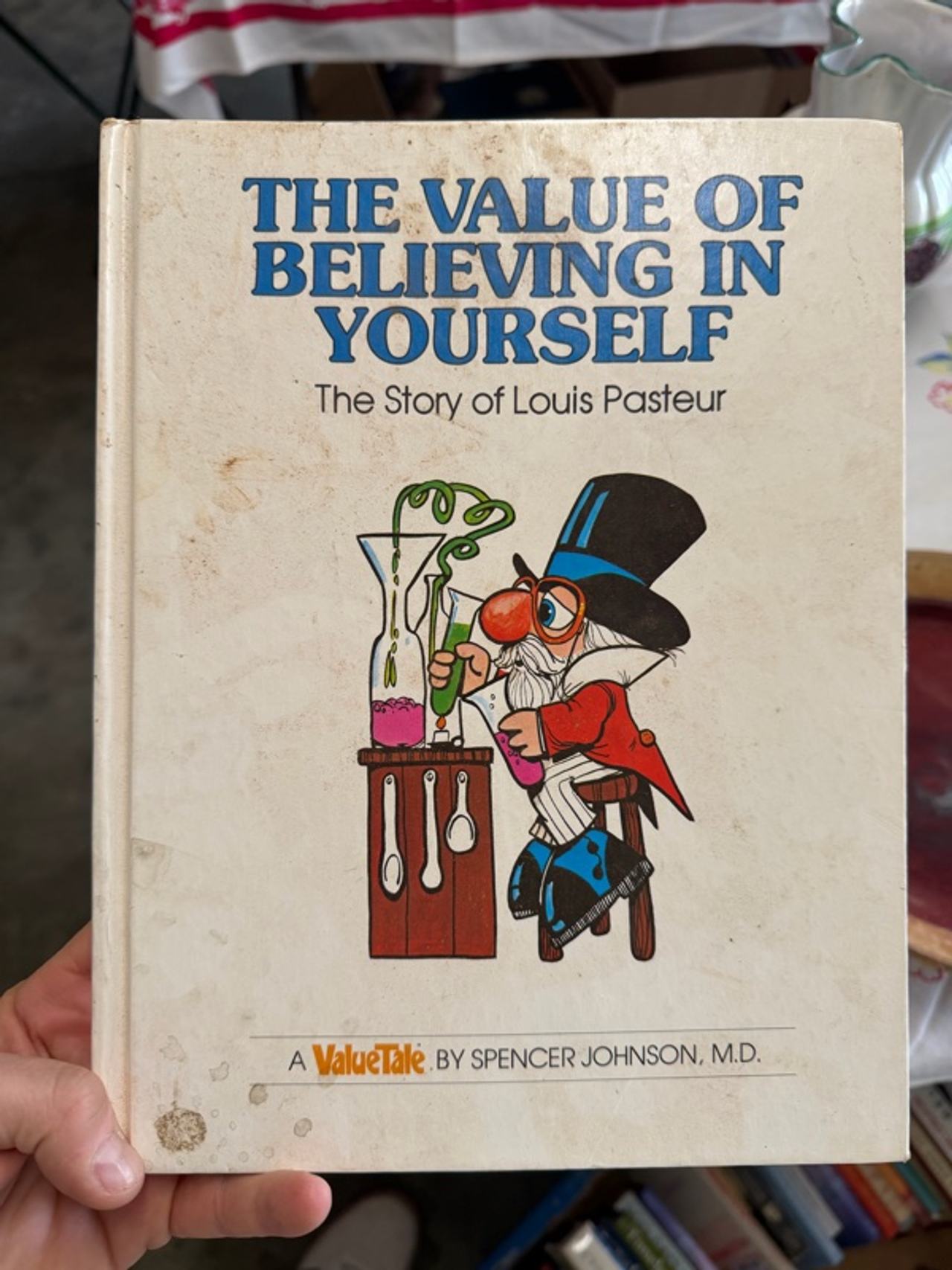 The Value of Believing in Yourself by Spencer Johnson