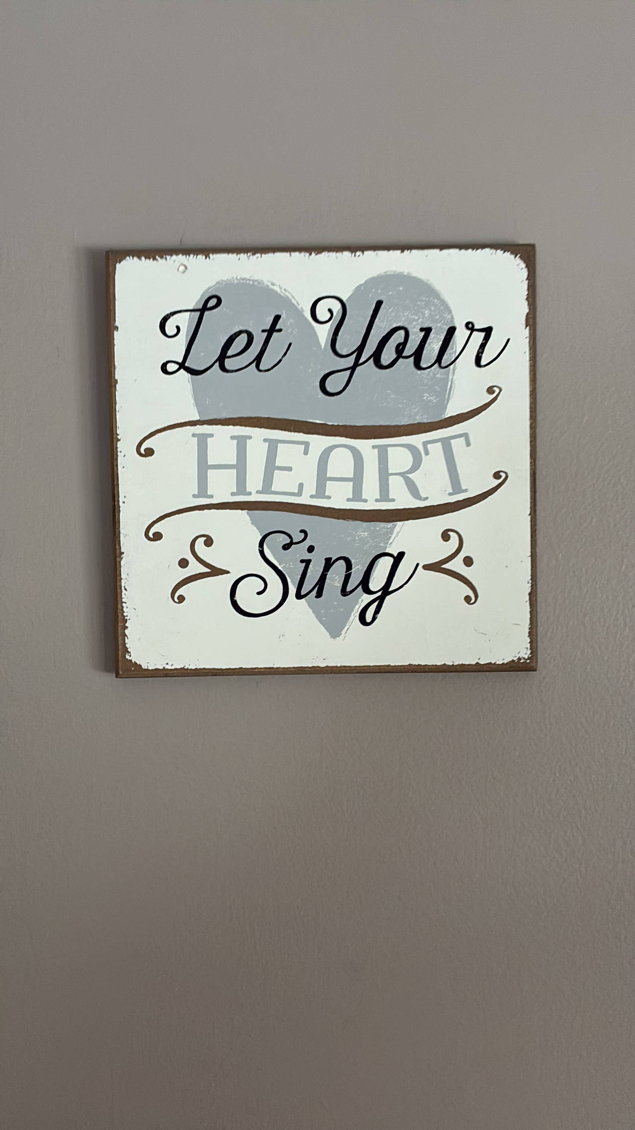 Let Your Heart Sing Wooden Wall Sign