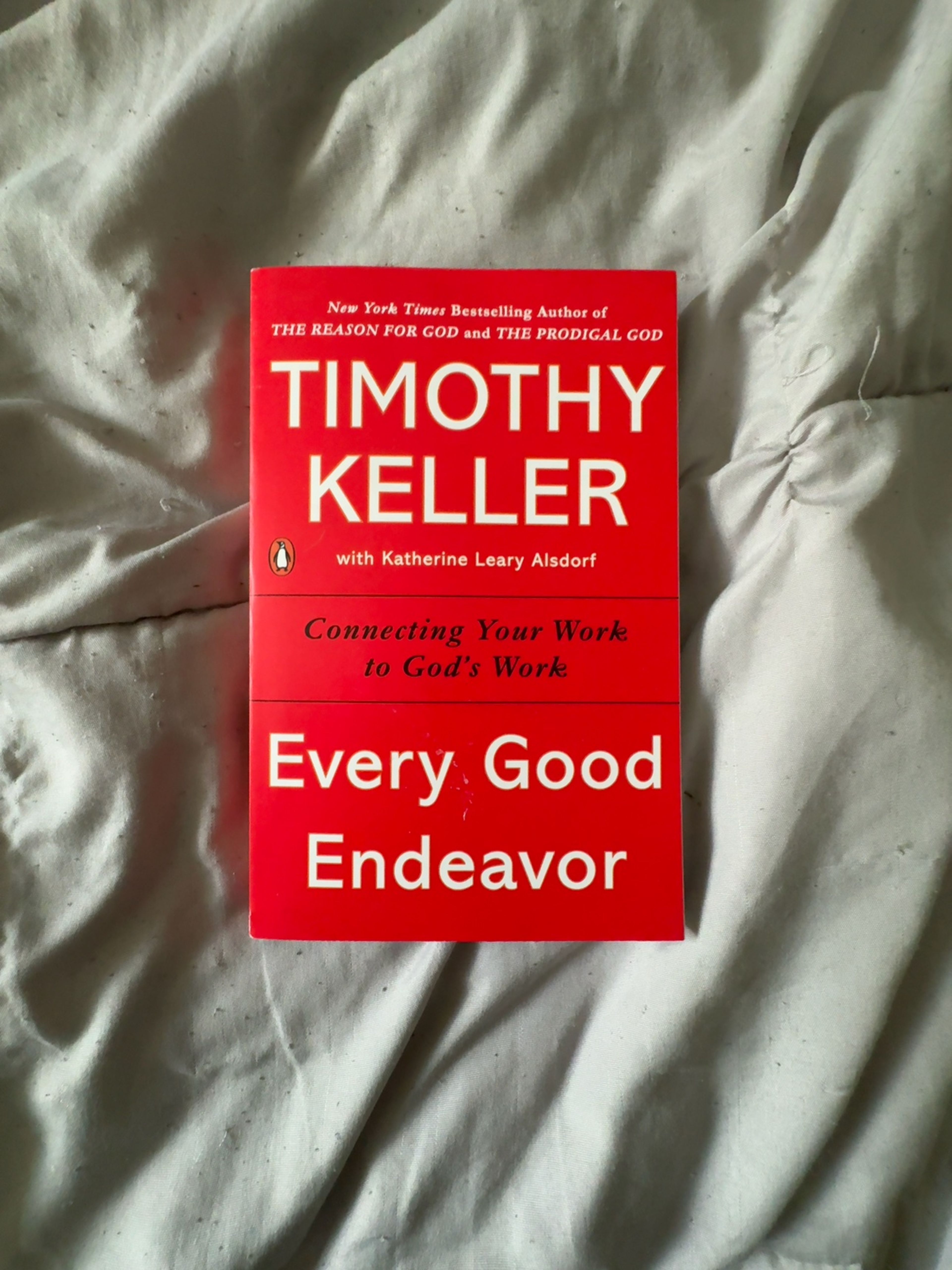 Every Good Endeavor by Timothy Keller (Paperback)
