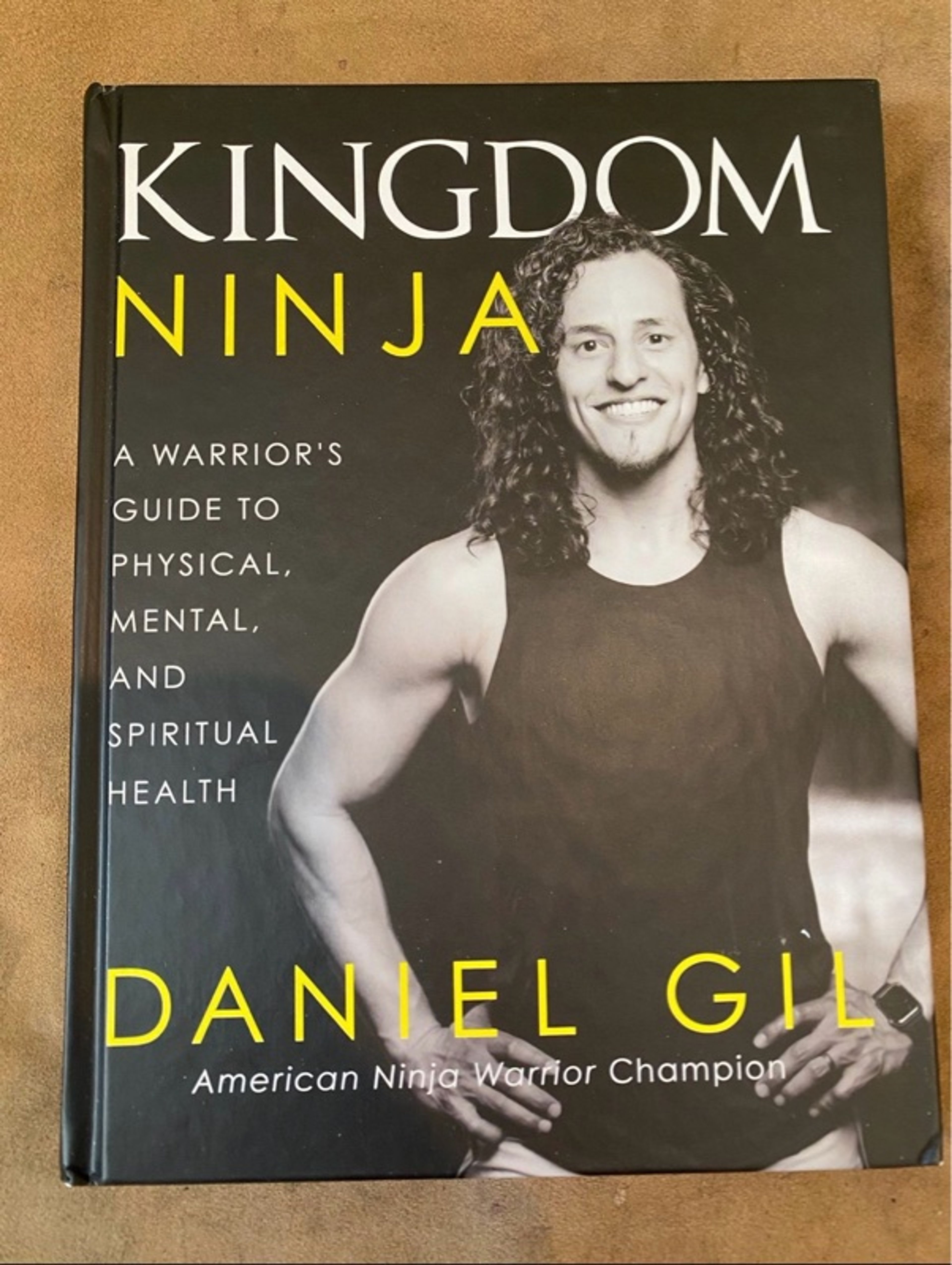 Kingdom Ninja: A Warrior's Guide to Physical, Mental, and Spiritual Health