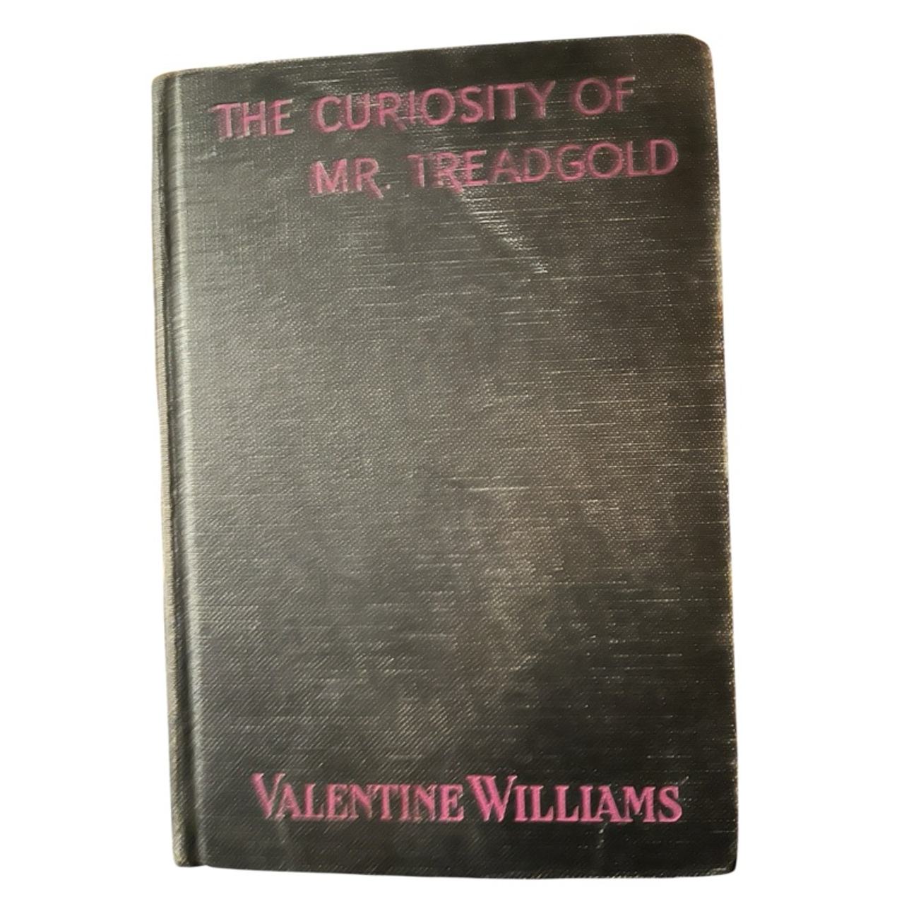 The Curiosity of Mr. Treadgold Hardcover by Valentine Williams