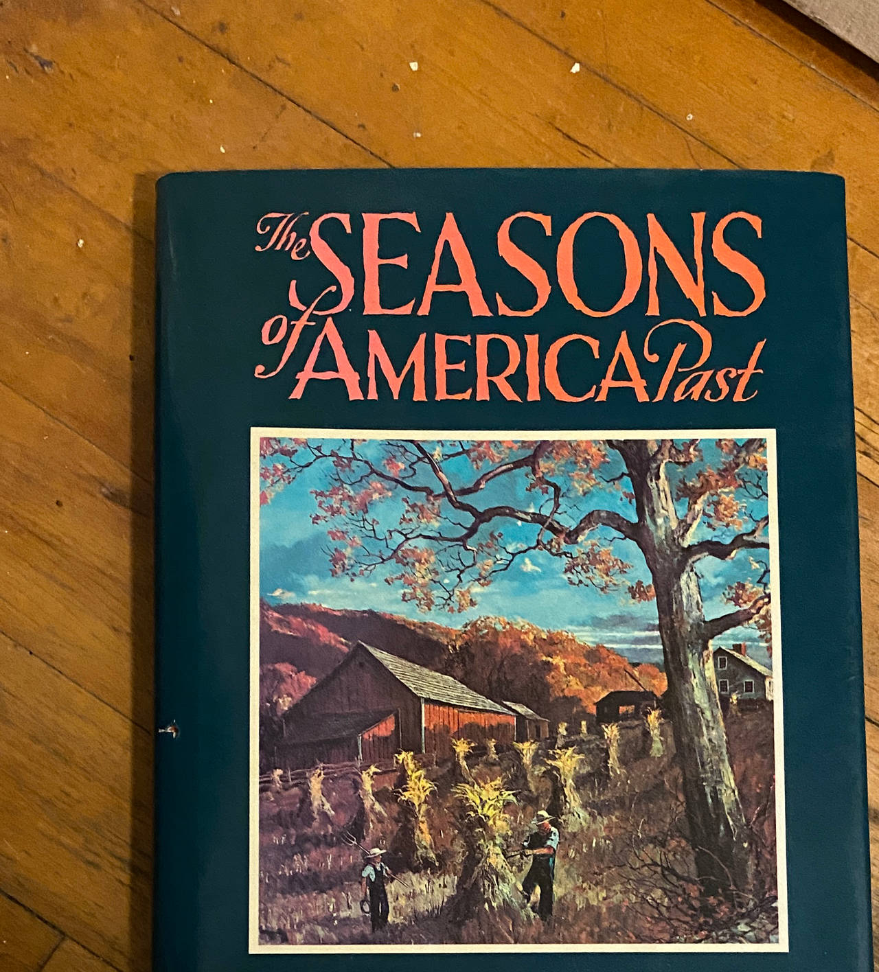 The Seasons of America Past by Eric Sloane