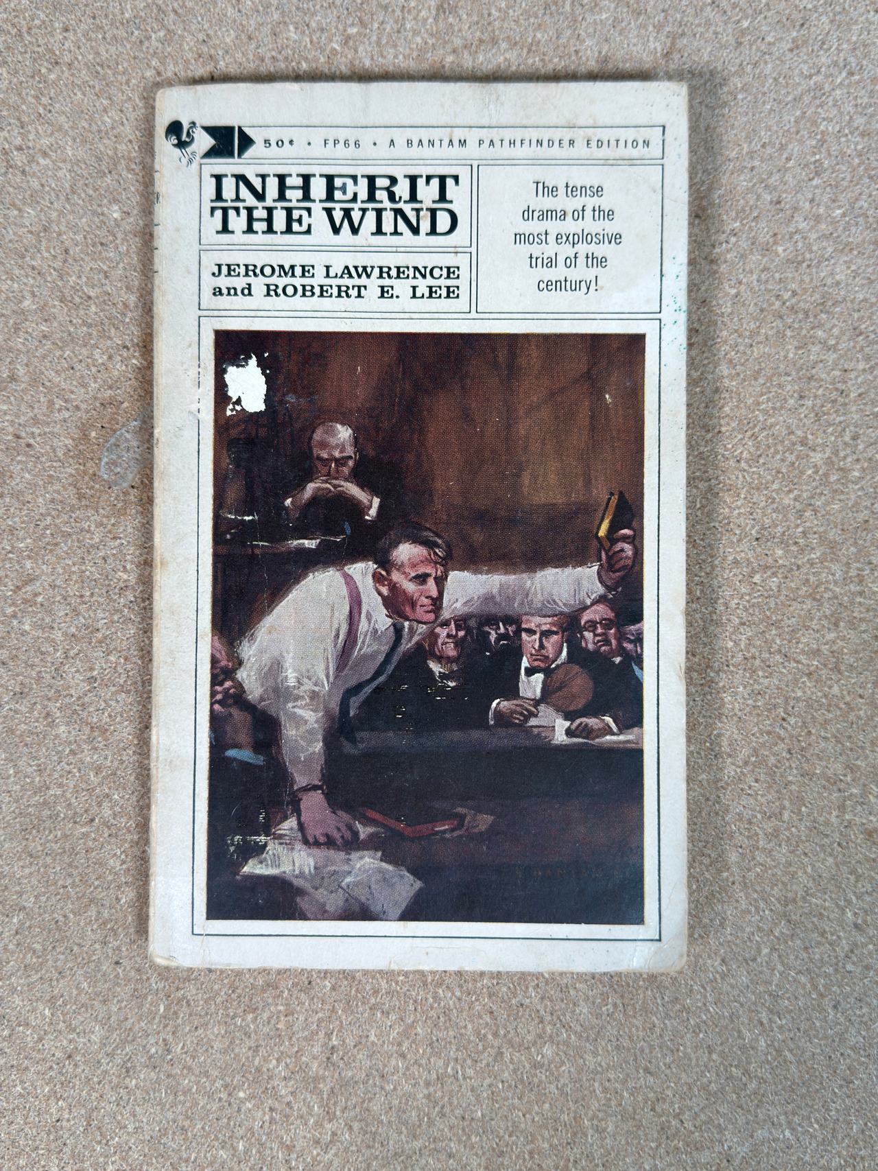 Inherit the Wind by Jerome Lawrence and Robert E. Lee
