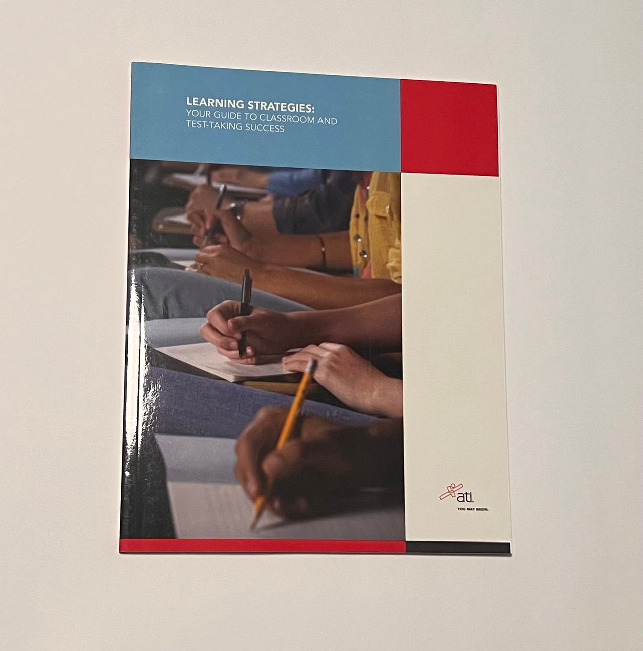 Learning Strategies: Your Guide to Classroom and Test-Taking Success by ATI Nursing Education