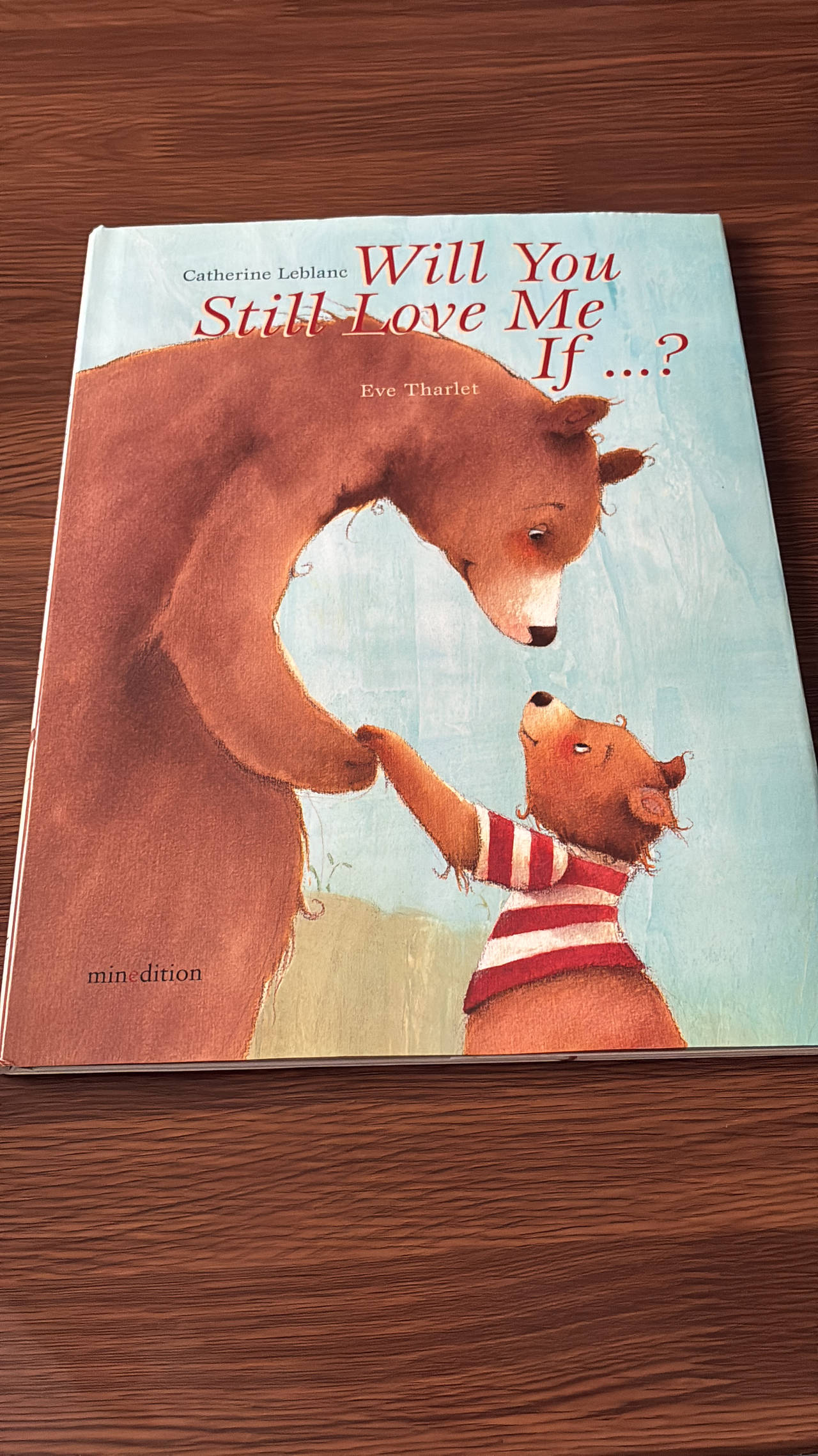 Will You Still Love Me If...? by Catherine Leblanc