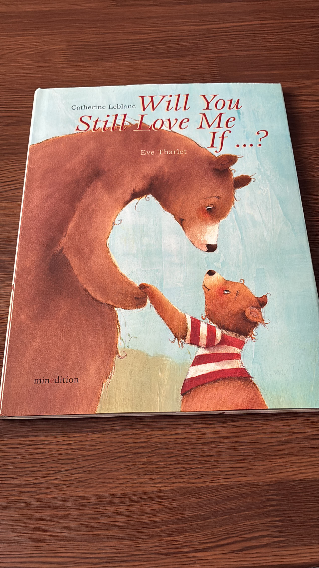 Will You Still Love Me If...? by Catherine Leblanc